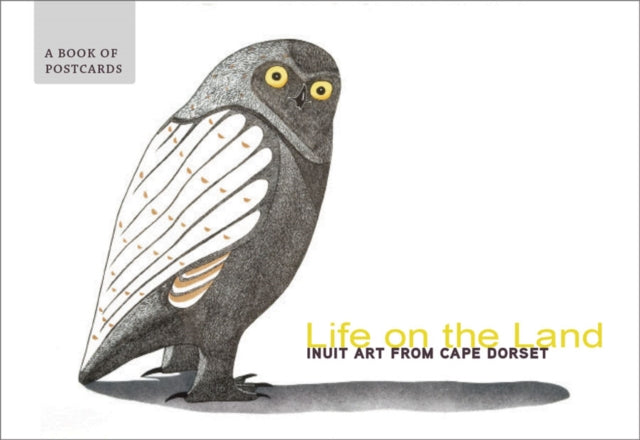 Life on the Land Inuit Art from Cape Dorset Book of Postcards-9780764965647
