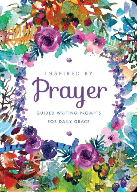 Inspired by Prayer : Guided Writing Prompts for Daily Grace Volume 32-9780785839620