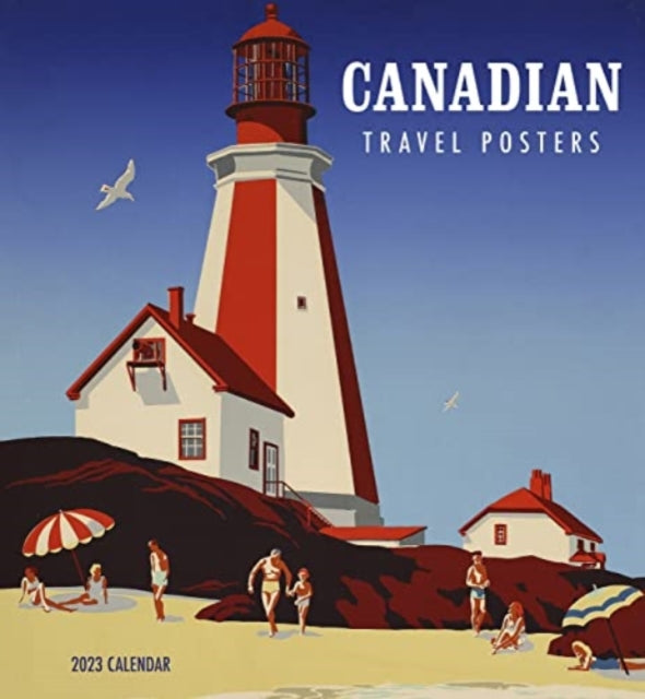 CANADIAN TRAVEL POSTERS 2023 WALL CALEND-9781087505190