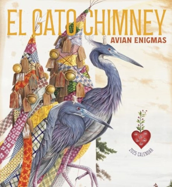 El Gato Chimney: Avian Enigmas 2025 Wall Calendar-9781087508863