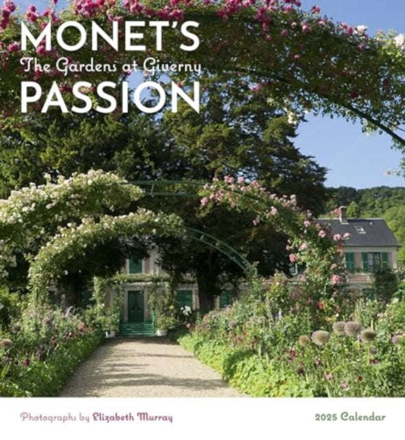 Monet's Passion: The Gardens at Giverny 2025 Wall Calendar-9781087509143