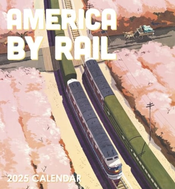 America by Rail 2025 Wall Calendar-9781087509457