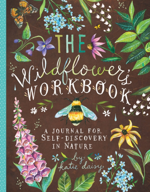 Wildflower's Workbook : A Journal for Self-Discovery in Nature-9781452161228