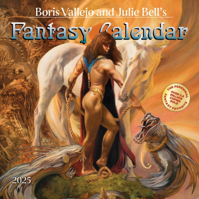 Boris Vallejo and Julie Bell's Fantasy Wall Calendar 2025 : A Year of Classic Images for 225-9781523524594