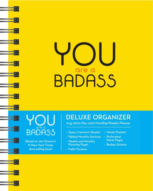 You Are a Badass 17-Month 2020-2021 Monthly/Weekly Planning Calendar : Deluxe Organizer (August 2020-December 2021)-9781524858049