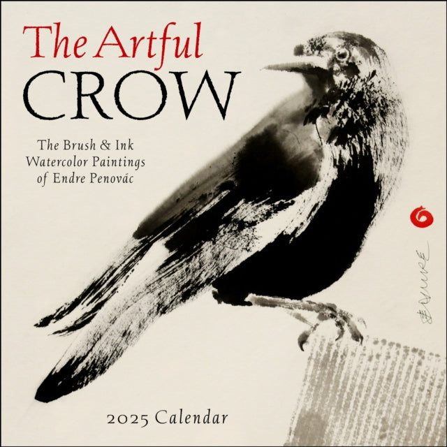 The Artful Crow 2025 Wall Calendar : Brush & Ink Watercolor Paintings by Endre Penovac-9781524890834