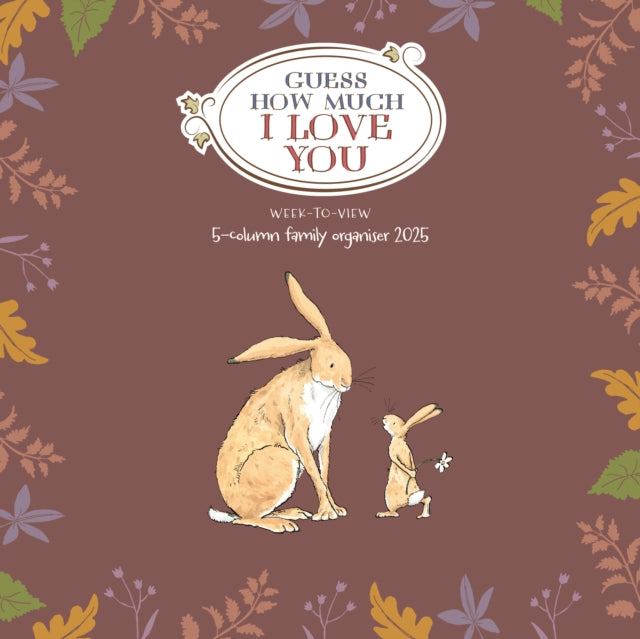 Guess How Much I Love You Week-to-View Planner Wall Calendar 2025-9781529841800