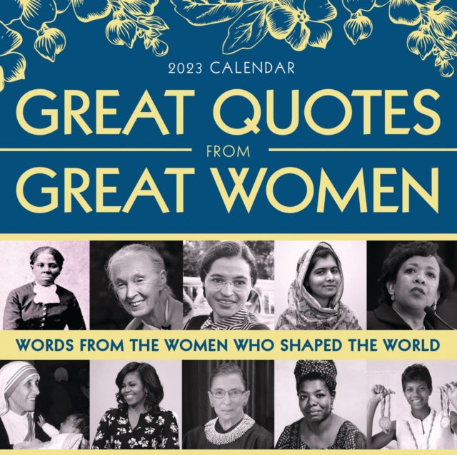 2023 Great Quotes From Great Women Boxed Calendar : Words from the Women Who Shaped the World-9781728256368