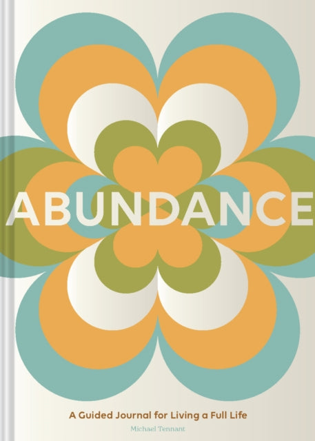 Abundance : A Guided Journal for Living a Full Life-9781797221731