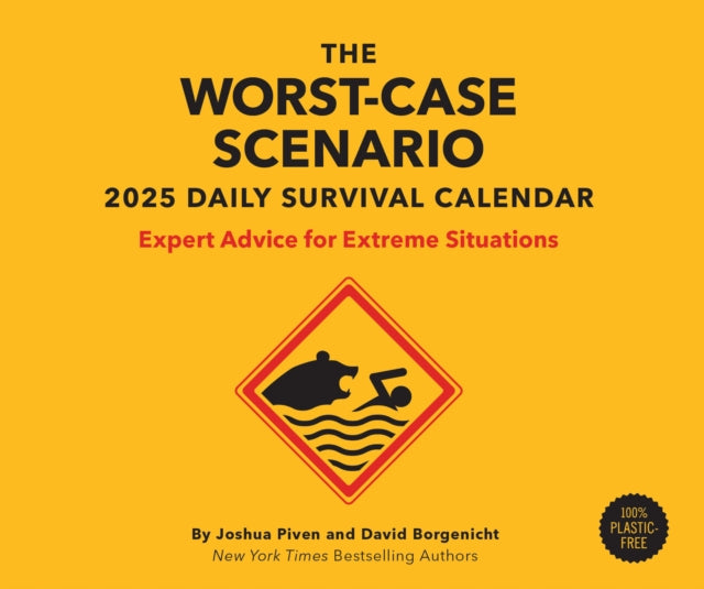 Worst-Case Scenario Survival 2025 Daily Calendar : Expert Advice for Extreme Situations-9781797229423