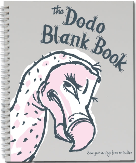 Dodo Blank Book (Dodo Pad) : Notebook for artists, doodlers, note-takers made with high quality 100gsm paper suitable for fountain pen. Saving your musings from extinction.-9781903001219