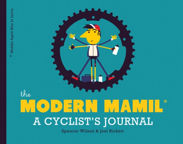The Modern Mamil (Middle-Aged Man in Lycra) : A Cyclist's Notebook-9780711237674