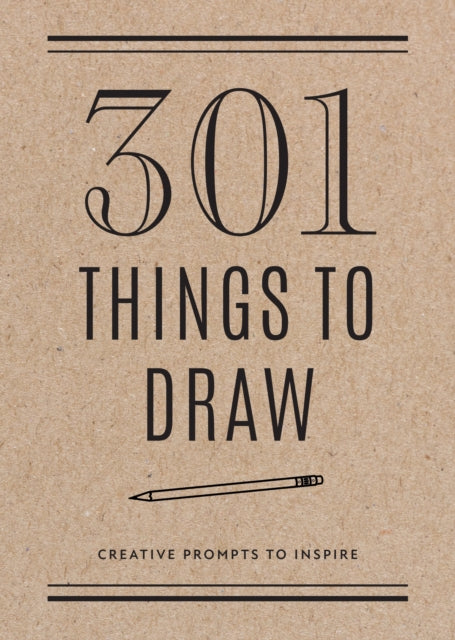 301 Things to Draw - Second Edition : Creative Prompts to Inspire Volume 29-9780785840367