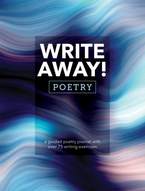Write Away! Poetry : Guided Poetry Journal with 75+ Writing Prompts-9780785840435