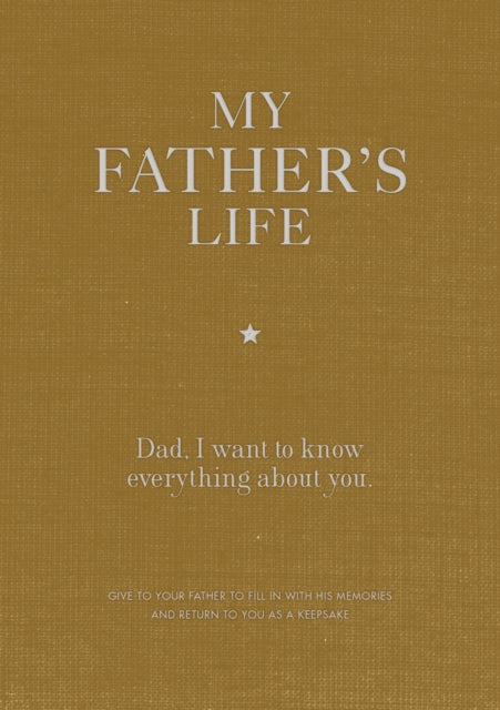 My Father's Life Journal : Dad, I want to know everything about you.-9780785840701