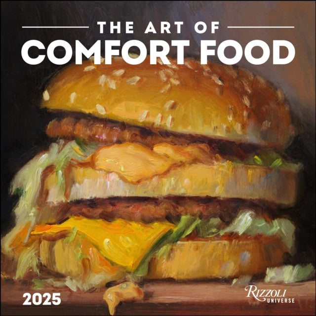 Good Enough to Eat 2025 Wall Calendar : The Art of Comfort Food-9780789344755