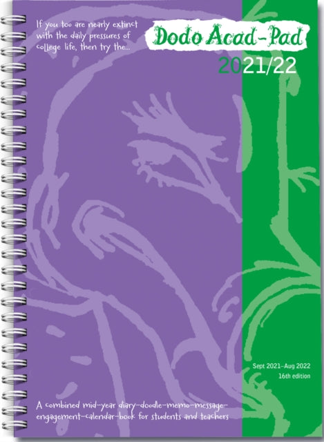 Dodo Acad-Pad A5 Diary 2021-2022 - Mid Year / Academic Year Week to View Diary (Special Purchase) : A combined doodle-memo-message-engagement-calendar-organiser-planner for students and teachers-9780857702456