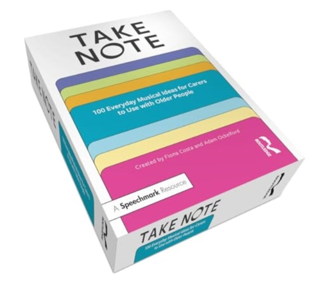 Take Note: 100 Everyday Musical Ideas for Carers to Use with Older People-9781032634975