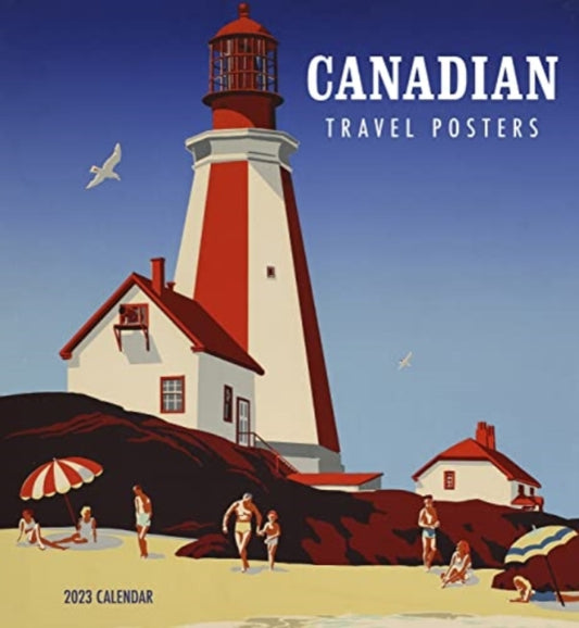 CANADIAN TRAVEL POSTERS 2023 WALL CALEND-9781087505190