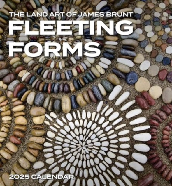 Fleeting Forms: The Land Art of James Brunt 2025 Wall Calendar-9781087509150