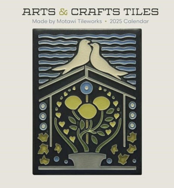 Arts & Crafts Tiles: Made by Motawi Tileworks 2025 Mini Wall Calendar-9781087509907