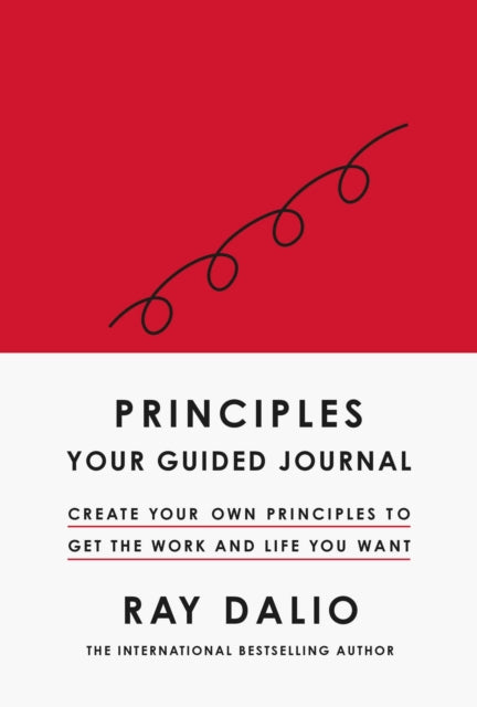 Principles: Your Guided Journal : Create Your Own Principles to Get the Work and Life You Want-9781398520929
