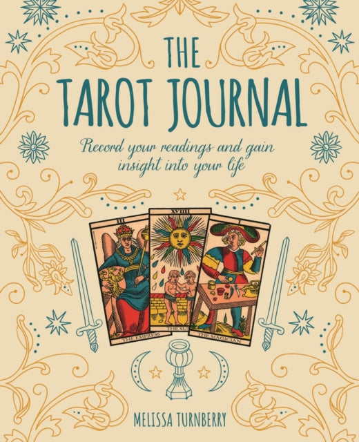 The Tarot Journal : Record Your Readings and Gain Insight into Your Life-9781398814219