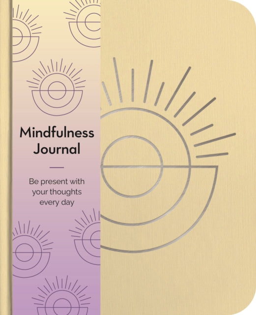Mindfulness Journal : Be Present With Your Thoughts Every Day-9781398817951