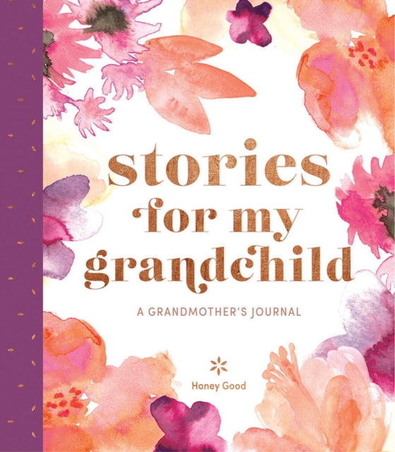 Stories for My Grandchild: A Grandmother's Journal-9781419734724
