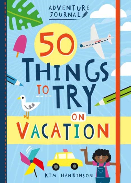Adventure Journal: 50 Things to Try on Vacation-9781423657064