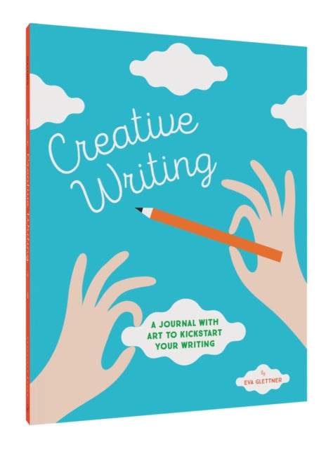 Creative Writing : A Journal with Art to Kickstart Your Writing-9781452148489