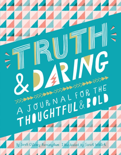Truth & Daring : A Journal for the Thoughtful & Bold-9781452170916