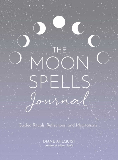 Moon Spells Journal : Guided Rituals, Reflections, and Meditations-9781507213667