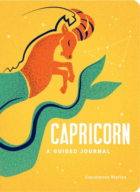 Capricorn: A Guided Journal : A Celestial Guide to Recording Your Cosmic Capricorn Journey-9781507219508