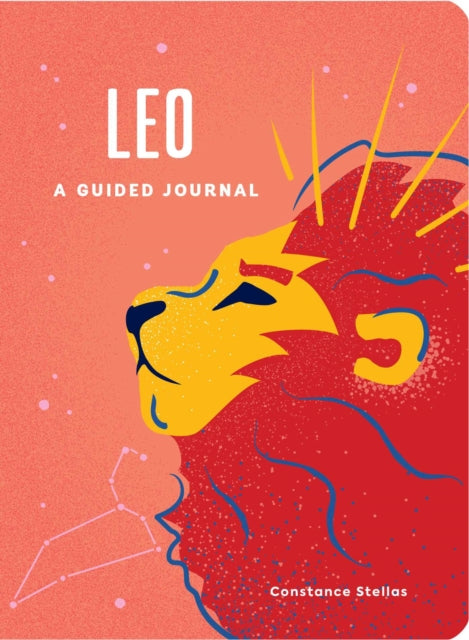 Leo: A Guided Journal : A Celestial Guide to Recording Your Cosmic Leo Journey-9781507219522