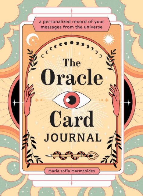 The Oracle Card Journal : A Personalized Record of Your Messages from the Universe-9781507219843
