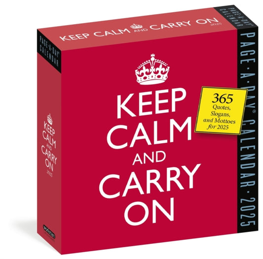 Keep Calm and Carry On Page-A-Dayr Calendar 2025 : 365 Quotes, Slogans, and Mottos for 225-9781523523276