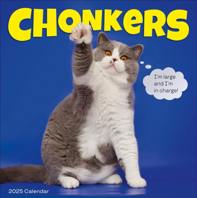 Chonkers Wall Calendar 2025 : A Year of Cats Large and In Charge-9781523524723