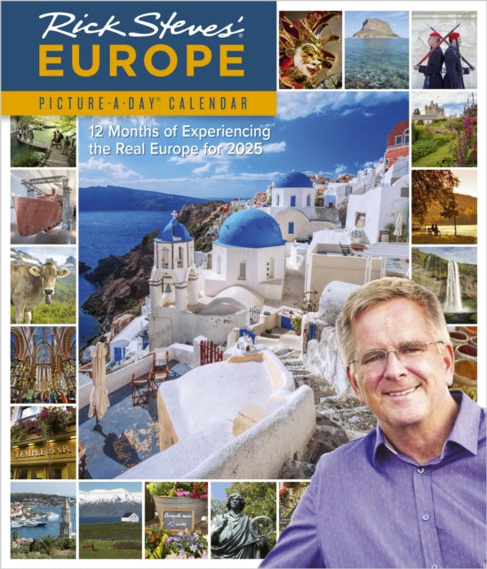 Rick Steves' Europe Picture-A-Dayr Wall Calendar 2025 : 12 Months of Experiencing the Real Europe in 225-9781523526345