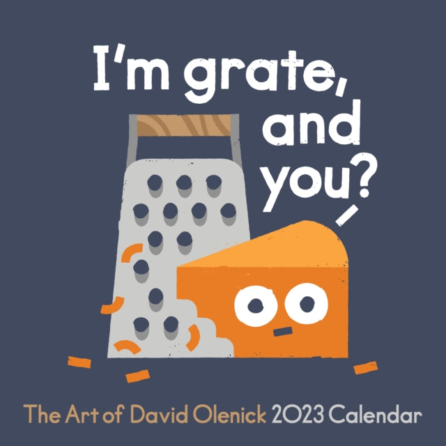 The Art of David Olenick 2023 Wall Calendar : I'm grate, and you?-9781524872618