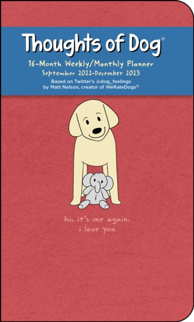 Thoughts of Dog 16-Month 2022-2023 Weekly/Monthly Planner Calendar-9781524873080