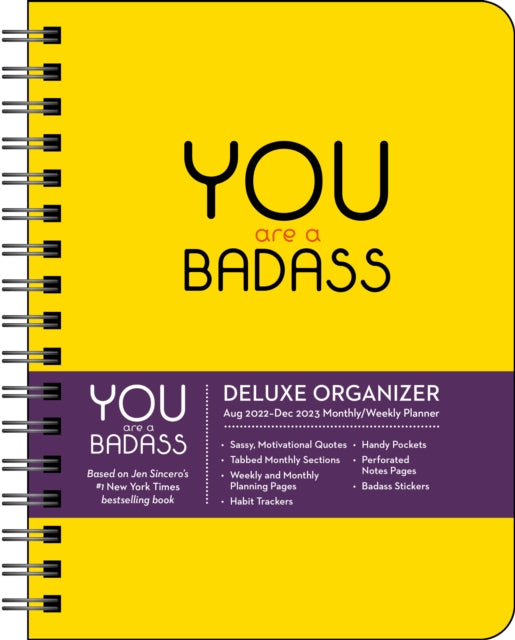 You Are a Badass Deluxe Organizer 17-Month 2022-2023 Monthly/Weekly Planner Calendar-9781524873578