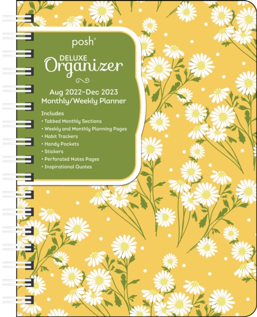 Posh: Deluxe Organizer 17-Month 2022-2023 Monthly/Weekly Hardcover Planner Calendar : Happy Daisy-9781524873714