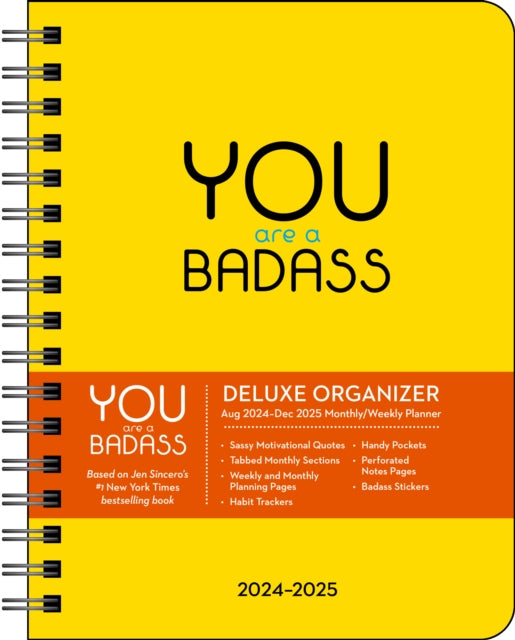 You Are a Badass Deluxe Organizer 17-Month 2024-2025 Weekly/Monthly Planner Calendar-9781524889944
