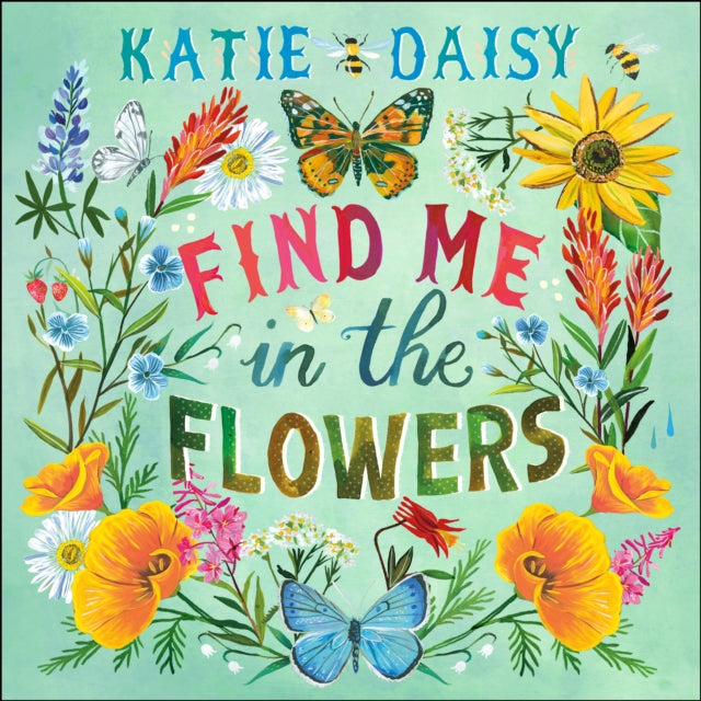 Katie Daisy 2025 Wall Calendar : Find Me in the Flowers-9781524891015