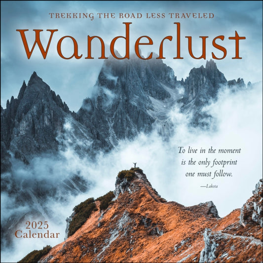 Wanderlust 2025 Wall Calendar : Trekking the Road Less Traveled-9781524891190