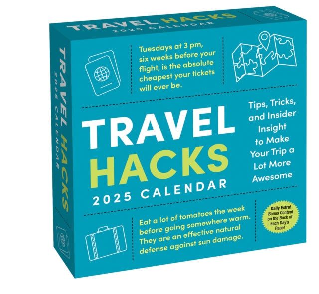 Travel Hacks 2025 Day-to-Day Calendar : Tips, Tricks, and Insider Insight to Make Your Trip a Lot More Awesome-9781524892326