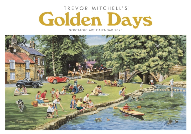 Golden Days, Trevor Mitchell A4 Calendar 2023-9781529823349