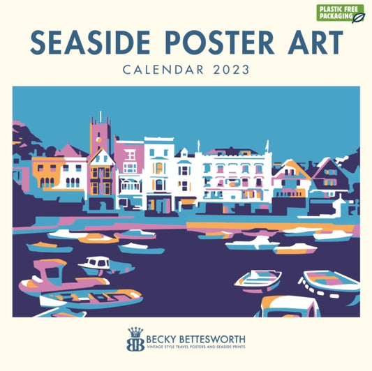 Seaside Poster Art by Becky Bettesworth Square Wall Calendar 2023-9781529824377