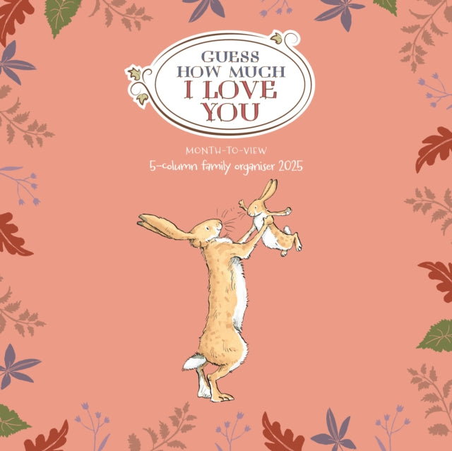 Guess How Much I Love You Planner Wall Calendar 2025-9781529841725